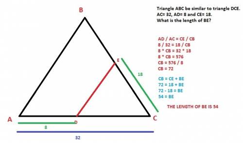 Triangle abc be similar to triangle dce.  ac= 32, ad= 8 and ce= 18.  what is the length of be?