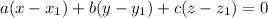a(x-x_1)+b(y-y_1)+c(z-z_1)=0