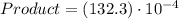 Product=(132.3)\cdot 10^{-4}