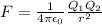 F=\frac{1}{4\pi \epsilon _0}\frac{Q_1Q_2}{r^2}