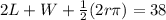 2L+W+\frac{1}{2}(2r\pi)=38