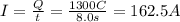 I=\frac{Q}{t}=\frac{1300 C}{8.0 s}=162.5 A