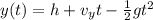 y(t) = h + v_y t - \frac{1}{2}gt^2