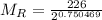 M_{R} = \frac{226}{2^{ 0.750469} }