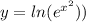 y = ln(e^{x^2}) )