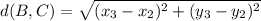 d(B,C)=\sqrt{(x_{3}-x_{2})^{2}+(y_{3}-y_{2})^{2}}