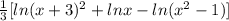 \frac{1}{3} [ln(x + 3)^2 + ln x - ln(x^2 - 1)]