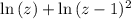 \ln{(z)}+\ln{(z-1)^2}