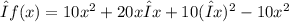 Δf(x)=10x^{2}+20xΔx+10(Δx)^{2}-10x^{2}\\