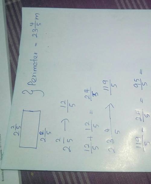 If the base of a rectangle is 2 2/5 m and the perimeter is 23 4/5 m, what is the height of the recta