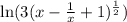 \ln(3(x - \frac{1}{x}+1})^{\frac{1}{2}})