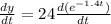 \frac{dy}{dt} =24 \frac{d(e^{-1.4t})}{dt}