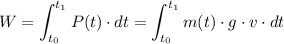 \displaystyle \begin{aligned}W &= \int_{t_0}^{t_1}{P(t)\cdot dt} = \int_{t_0}^{t_1}{m(t)\cdot g \cdot v\cdot dt}\end{aligned}