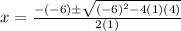 x=\frac{-(-6)\pm\sqrt{(-6)^2-4(1)(4)}}{2(1)}
