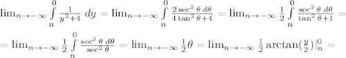 \lim_{n \to -\infty} \int\limits^{0}_{n}\frac{1}{y^2+4} \:dy = \lim_{n \to -\infty} \int\limits^{0}_{n}\frac{2 \sec^2\theta\:d\theta}{4\tan^2\theta+4} = \lim_{n \to -\infty} \frac{1}{2}\int\limits^{0}_{n}\frac{\sec^2\theta\:d\theta}{\tan^2\theta+1}=\\\\=\lim_{n \to -\infty} \frac{1}{2}\int\limits^{0}_{n}\frac{\sec^2\theta\:d\theta}{\sec^2\theta}=\lim_{n \to -\infty} \frac{1}{2}\theta=\lim_{n \to -\infty} \frac{1}{2}\arctan(\frac{y}{2})|^0_n=