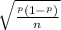 \sqrt{\frac{^p(1-^p)}{n} }