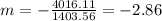 m=-\frac{4016.11}{1403.56}=-2.86