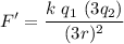 \displaystyle F'=\frac{k\ q_1\ (3q_2)}{(3r)^2}