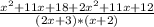 \frac{x^2+11x+18+2x^2+11x+12}{(2x+3)*(x+2)}