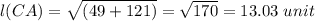 l(CA) = \sqrt{(49+121)}=\sqrt{170}=13.03\ unit