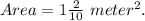 Area=1\frac{2}{10}\ meter^2.