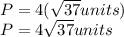 P=4(\sqrt{37}units)\\P=4\sqrt{37}units