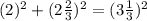(2)^2 + (2\frac{2}{3})^2 = (3\frac{1}{3})^2