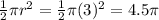 \frac{1}{2}\pi r^{2} = \frac{1}{2}\pi (3)^{2} = 4.5\pi