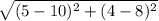 \sqrt{(5 - 10)^{2} + (4 - 8)^{2}}