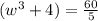 (w^3+4)=\frac{60}{5}