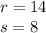 r=14\\s=8