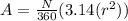A=\frac{N}{360}(3.14(r^{2}))