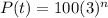 P(t) = 100(3)^{n}