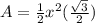 A=\frac{1}{2}x^{2}(\frac{\sqrt{3}}{2})