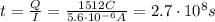 t=\frac{Q}{I}=\frac{1512 C}{5.6\cdot 10^{-6} A}=2.7\cdot 10^8 s