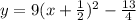 y = 9(x +\frac{1}{2}) ^ 2 -\frac{13}{4}