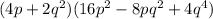 (4p+2q^2)(16p^2-8pq^2+4q^4)