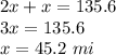 2x+x=135.6\\3x=135.6\\x=45.2\ mi