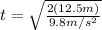 t=\sqrt{\frac{2 (12.5 m)}{9.8 m/s^{2}}}