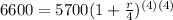 6600=5700(1+\frac{r}{4})^{(4)(4)}