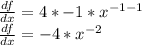 \frac{df}{dx} = 4 * -1 * x^{-1 -1} \\ &#10;\frac{df}{dx} = -4 * x^{-2}