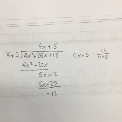 What is the quotient?  4x^2 + 5 – 13/x+5 4x + 5 – 13/x+5 4x2 + 5 + 27/x+5 4x + 5 + 27/x+5