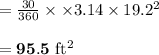 = \frac{30}{360} \times \times 3.14 \times 19.2^2\\\\\mathbf{= 95.5 $ ft^2}