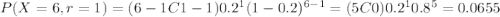 P(X=6 , r=1) = (6-1 C 1-1)0.2^1 (1-0.2)^{6-1}= (5C0) 0.2^1 0.8^5 =0.0655