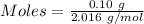 Moles= \frac{0.10\ g}{2.016\ g/mol}