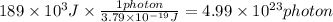 189 \times 10^{3} J \times \frac{1photon}{3.79 \times 10^{-19 } J} = 4.99 \times 10^{23} photon