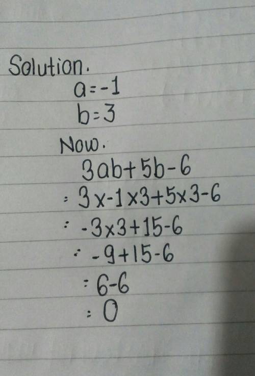 What is the value of 3 a b + 5 b minus 6 when a = negative 1 and b = 3?