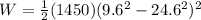 W = \frac{1}{2} (1450)(9.6^2-24.6^2)^2
