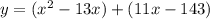 y=(x^2-13x)+(11x-143)