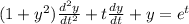 (1+y^{2} )\frac{d^{2}y}{dt^{2}}+t\frac{dy}{dt}+y=e^{t} \\